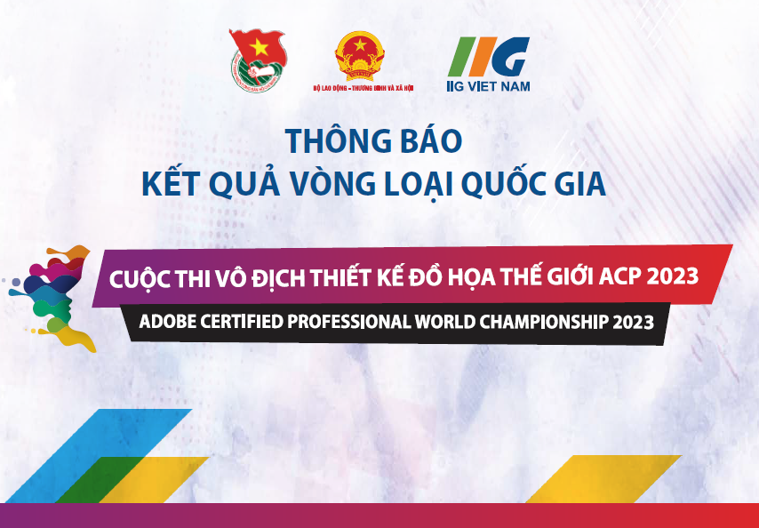 Thông báo kết quả Vòng loại Quốc gia cuộc thi Vô địch Thiết kế đồ họa thế giới ACP 2023